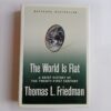 The World Is Flat: A Brief History of the Twenty-First Century by Thomas L. Friedman