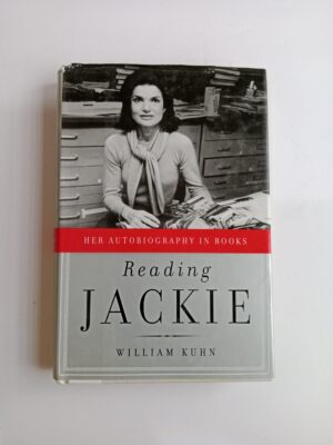 Reading Jackie: Her Autobiography in Books by William Kuhn