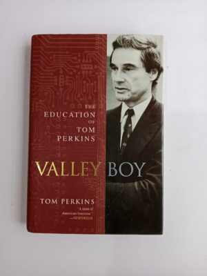 Valley Boy: The Education of Tom Perkins by Tom Perkins
