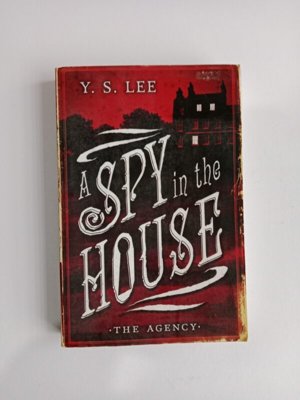 A Spy in the House by Y. S. Lee