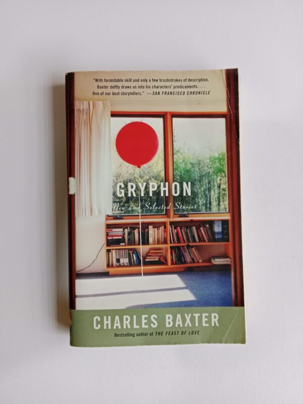 Gryphon: New and Selected Stories by Charles Baxter