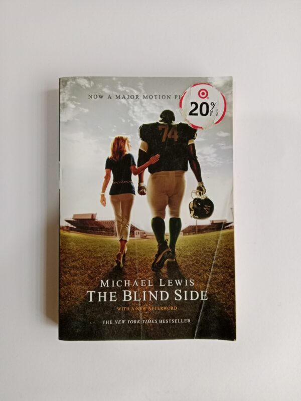 The Blind Side: Evolution of a Game by Michael Lewis