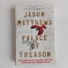 Palace of Treason by Jason Matthews