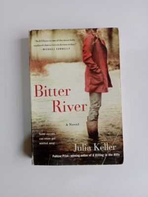 Bitter River by Julia Keller