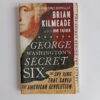 George Washington’s Secret Six by Brian Kilmeade and Don Yaeger