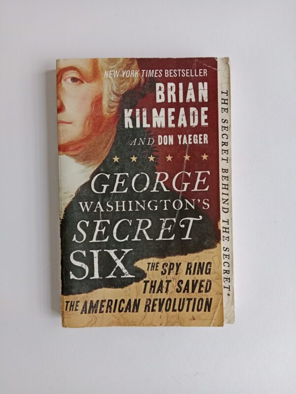 George Washington’s Secret Six by Brian Kilmeade and Don Yaeger