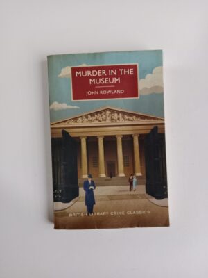 Murder in the Museum by John Rowland
