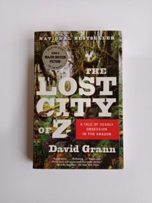 The Lost City of Z by David Grann
