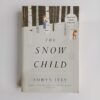 The Snow Child by Eowyn Ivey