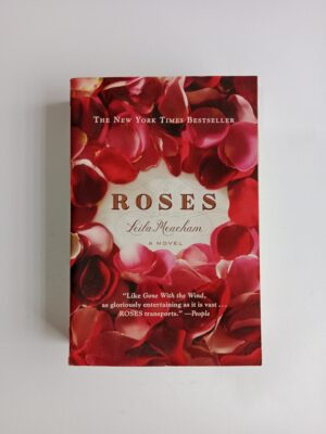 Roses by Leila Meacham