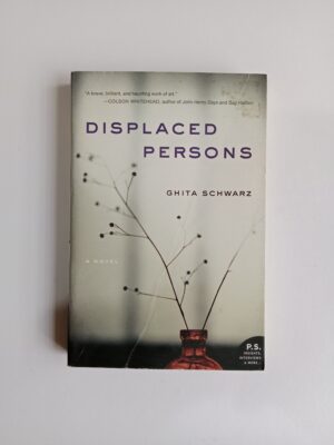 Displaced Persons by Ghita Schwarz
