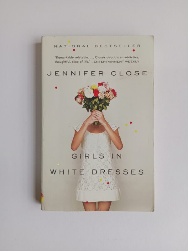 Girls in White Dresses by Jennifer Close