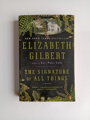 The Signature of All Things by Elizabeth Gilbert