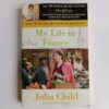 My Life in France by Julia Child with Alex Prud’homme
