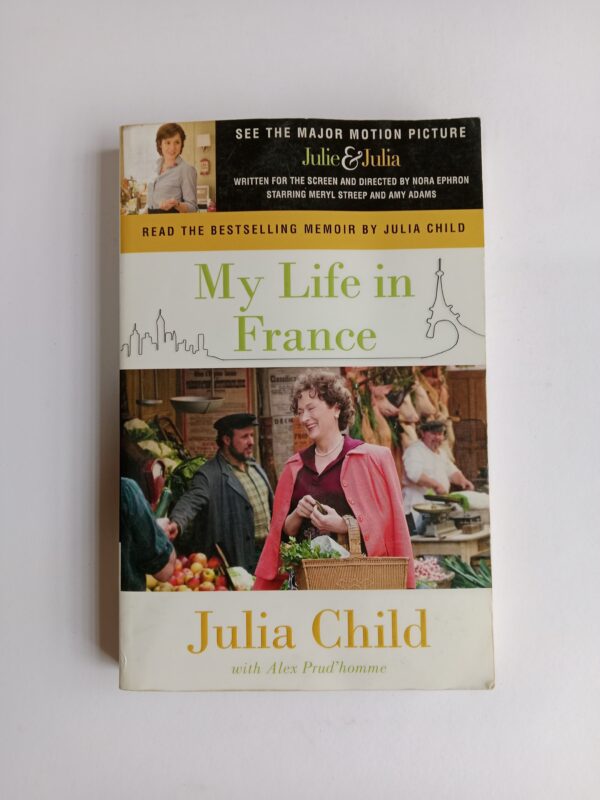 My Life in France by Julia Child with Alex Prud’homme