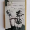 Stay Me, Oh Comfort Me: Journals and Stories, 1933–1941 by M.F.K. Fisher