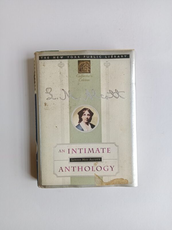 An Intimate Anthology by Louisa May Alcott