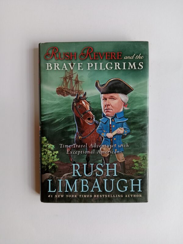 Rush Revere and the Brave Pilgrims by Rush Limbaugh