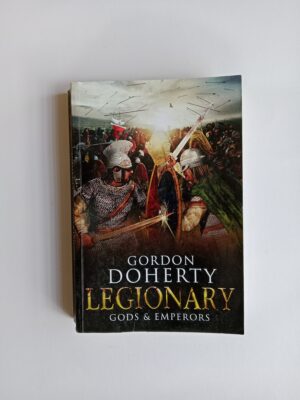 Legionary: Gods & Emperors by Gordon Doherty