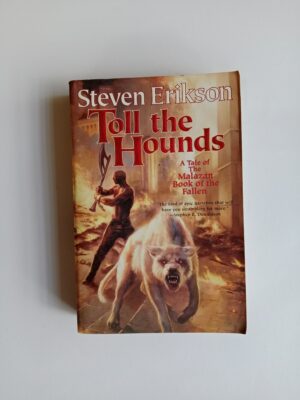 Toll the Hounds by Steven Erikson