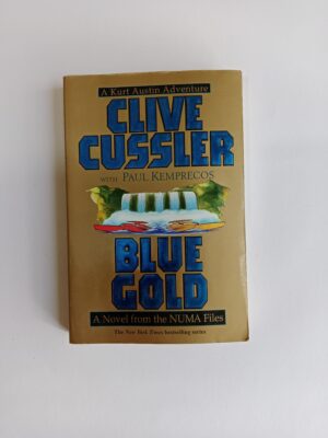 Blue Gold by Clive Cussler and Paul Kemprecos