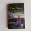 The Last Stop Safari Shop by Clair Cholajda