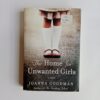 The Home for Unwanted Girls by Joanna Goodman