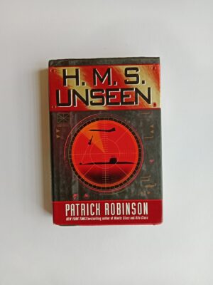 H.M.S. Unseen by Patrick Robinson