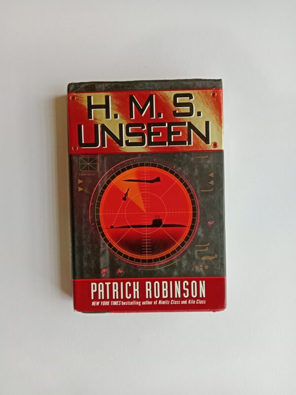 H.M.S. Unseen by Patrick Robinson