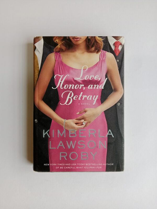 Love, Honor, and Betray by Kimberla Lawson Roby