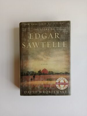 The Story of Edgar Sawtelle by David Wroblewski